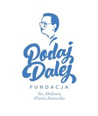 Fundacja im. Doktora Piotra Janaszka PODAJ DALEJ