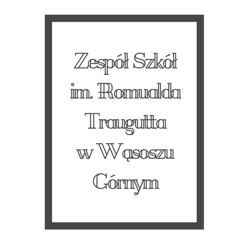 Zespół Szkół im. Romualda Traugutta w Wąsoszu Górnym - logotyp/zdjęcie
